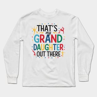 That's My Granddaughter Out There Gymnastics Grandma Long Sleeve T-Shirt